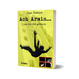 Ach Armin... von Pepi Tichler