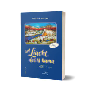 A Liacht, des is kuma von Hans Dieter Mairinger